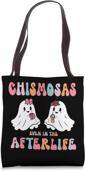 Chismosas Even In The After Life Chismosa Latina Tote Bag