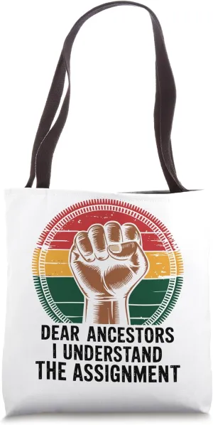 Dear Ancestors, I Understand The Assignment Raised Fist June Tote Bag