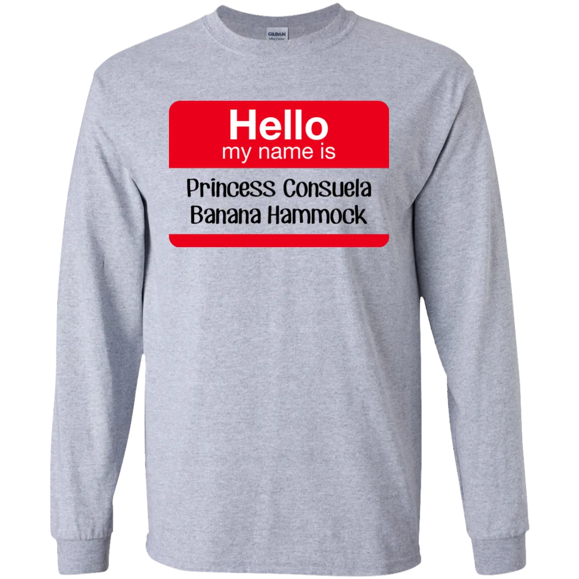 Hello my name is Princess Consuela Banana Hammock shirt