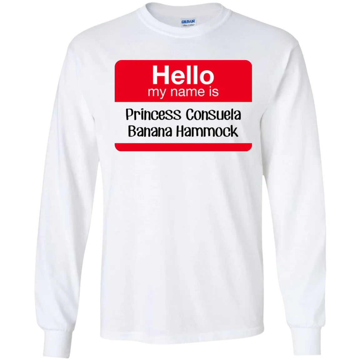 Hello my name is Princess Consuela Banana Hammock shirt