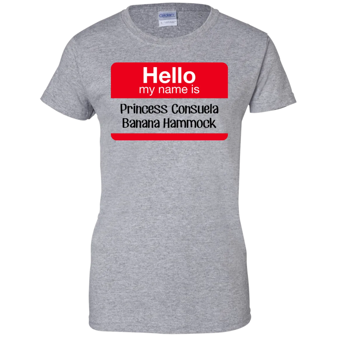 Hello my name is Princess Consuela Banana Hammock shirt