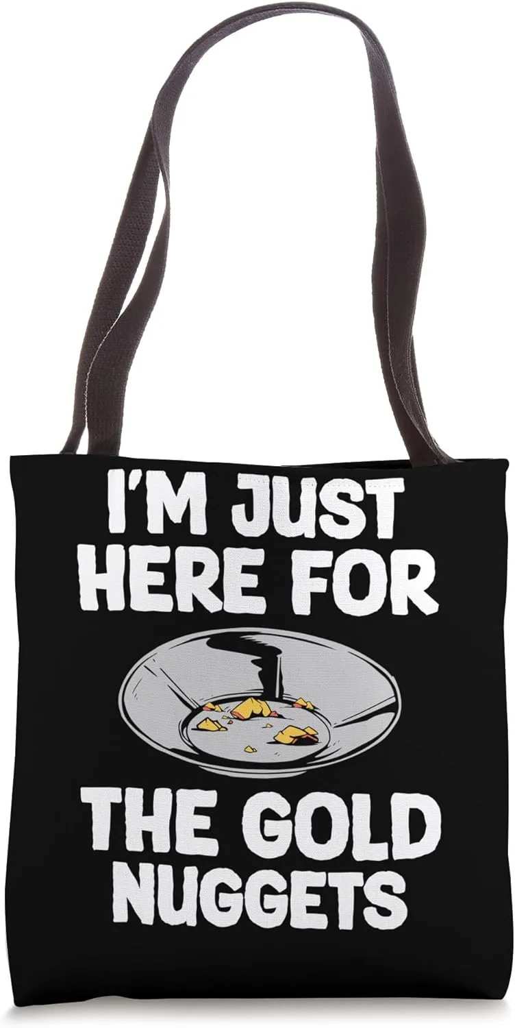 Im Just Here For The Gold Nuggets Gold Mine Worker Tote Bag