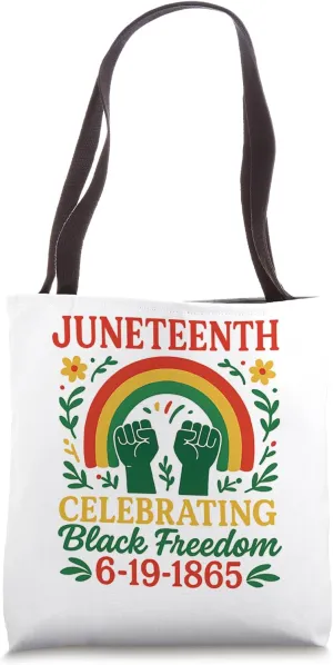 Juneteenth Black History Celebrating Black Freedom Fist 1865 Tote Bag