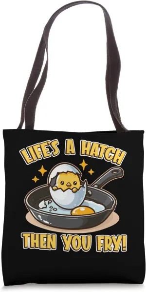 Life's a Hatch, Then You Fry: Chick's Journey Chicken Tote Bag